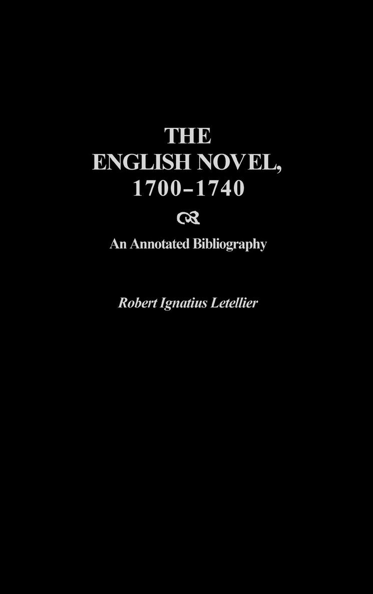 The English Novel, 1700-1740 1