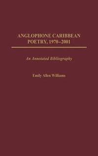 bokomslag Anglophone Caribbean Poetry, 1970-2001