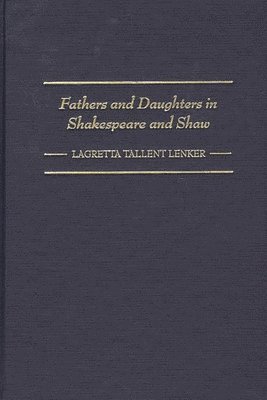 bokomslag Fathers and Daughters in Shakespeare and Shaw