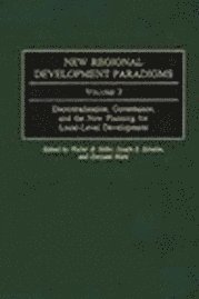 bokomslag New Regional Development Paradigms: v. 3 Decentralization, Governance and the New Planning for Local-level Development