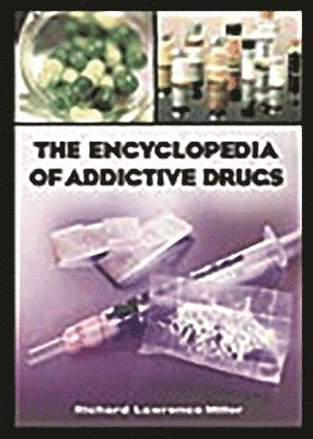 Encyclopedia of Addictive Drugs