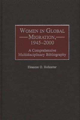 Women in Global Migration, 1945-2000 1