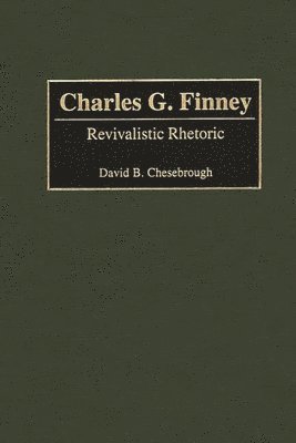 David B. Chesebrough - Charles G. Finney, Inbunden