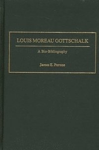 bokomslag Louis Moreau Gottschalk