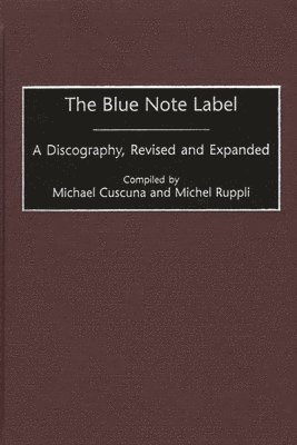 Michael Cuscuna, Michel Ruppli - Blue Note Label, Inbunden