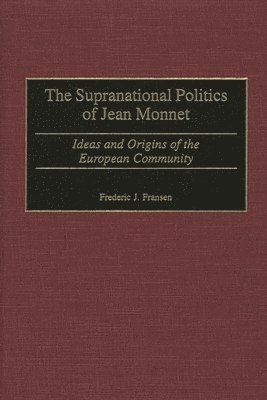 bokomslag Supranational Politics of Jean Monnet
