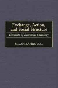 bokomslag Exchange, Action, and Social Structure