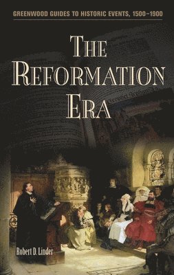Robert D. Linder - Reformation Era, Inbunden