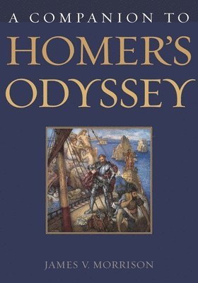 James Morrison - Companion to Homer's Odyssey, Inbunden
