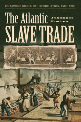 Johannes Postma, Johannes M. Postma - Atlantic Slave Trade, Inbunden