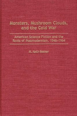 Monsters, Mushroom Clouds, and the Cold War 1