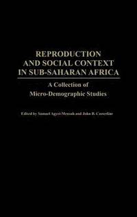 bokomslag Reproduction and Social Context in Sub-Saharan Africa