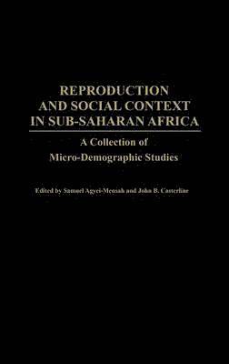 Reproduction and Social Context in Sub-Saharan Africa 1