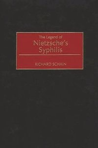 bokomslag The Legend of Nietzsche's Syphilis