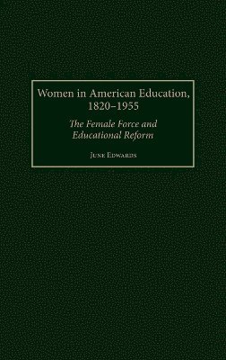 bokomslag Women in American Education, 1820-1955