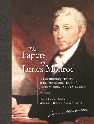 Daniel Preston, James Monroe, Osaak A. Olumwullah, Marlena C. DeLong - Papers of James Monroe, Inbunden