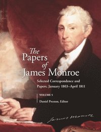 bokomslag The Papers of James Monroe, Volume 5