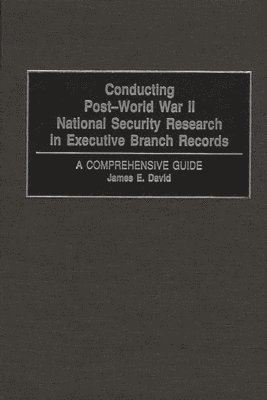 bokomslag Conducting Post-World War II National Security Research in Executive Branch Records