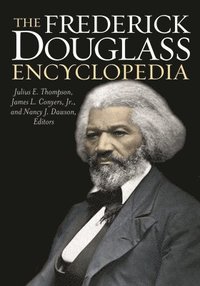 bokomslag The Frederick Douglass Encyclopedia