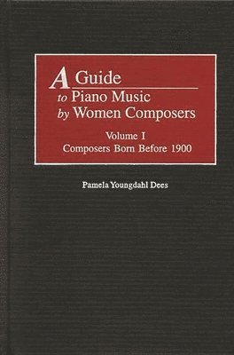 Pamela Y. Dees, Pamela Dees - Guide to Piano Music by Women Composers, Inbunden