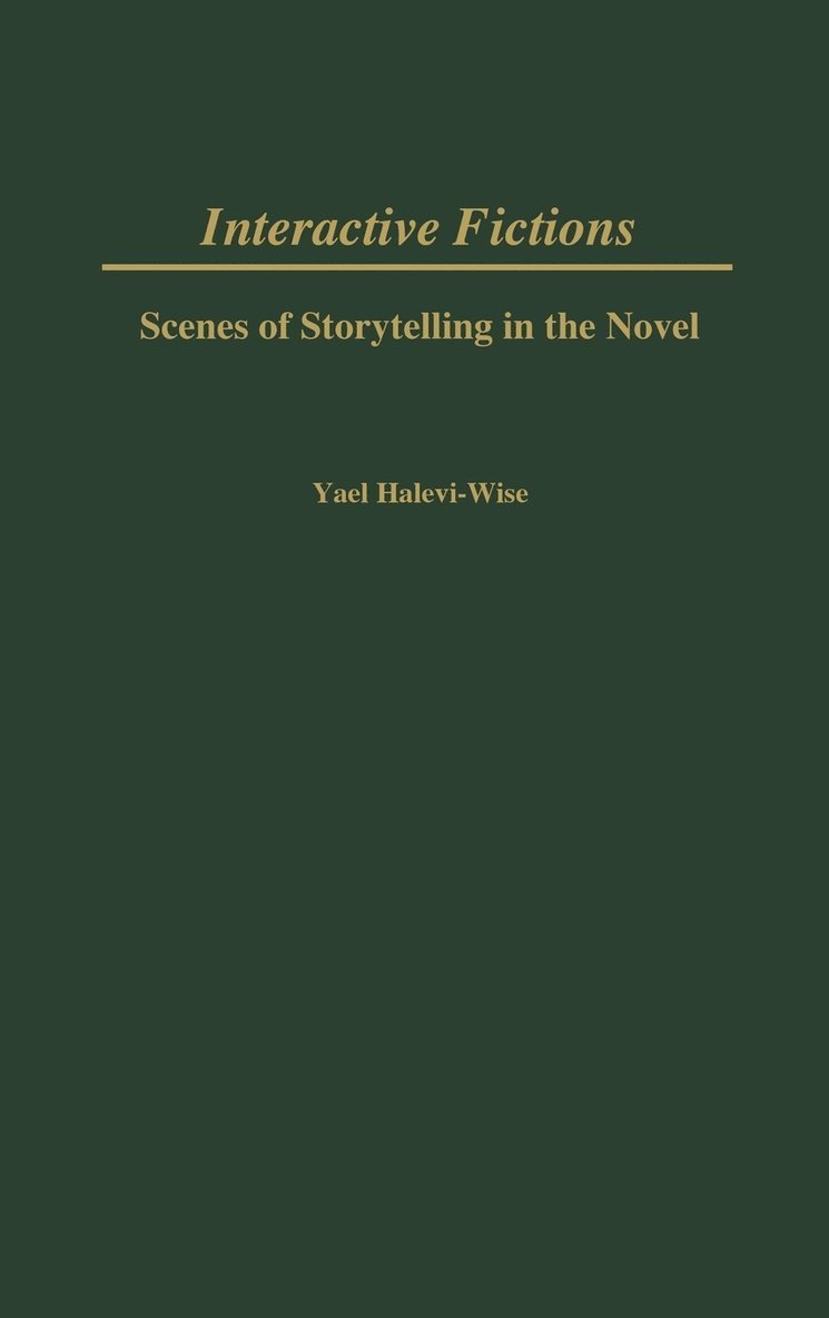 Yael Halevi-Wise - Interactive Fictions, Inbunden