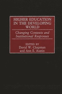 David W. Chapman, Ann E. Austin - Higher Education in the Developing World, Inbunden