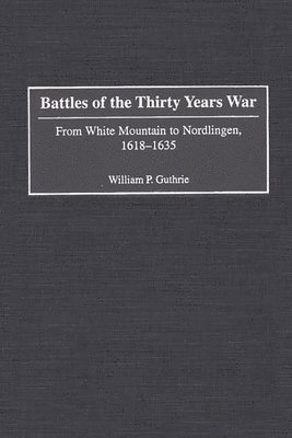 Battles of the Thirty Years War 1