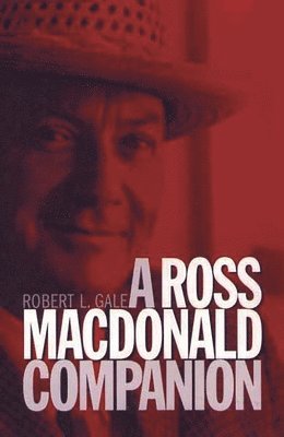 Robert L. Gale - Ross Macdonald Companion, Inbunden