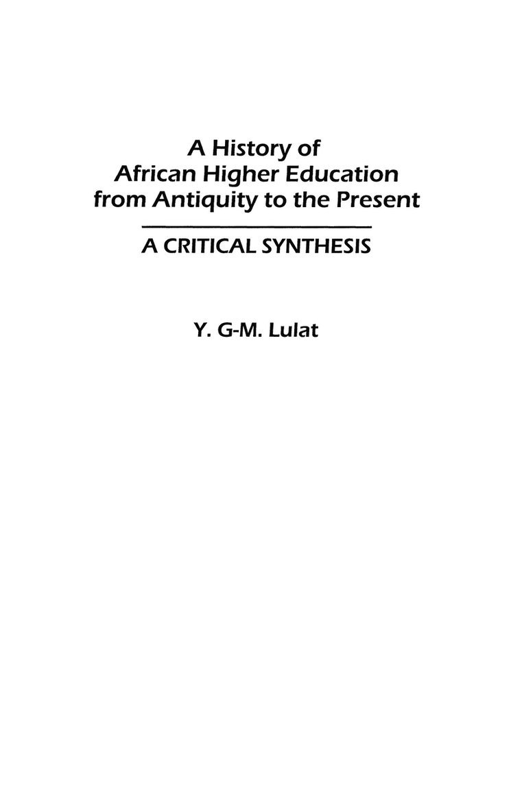 Y. G-M Lulat - History of African Higher Education from Antiquity to the Present, Inbunden