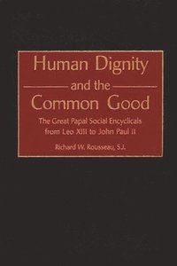 bokomslag Human Dignity and the Common Good