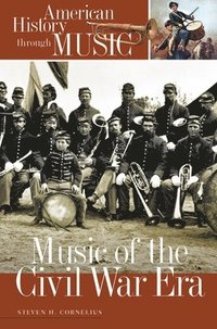 bokomslag Music of the Civil War Era