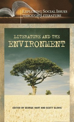 George Hart, Scott Slovic - Literature and the Environment, Inbunden