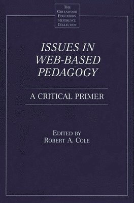 Robert A. Cole - Issues in Web-Based Pedagogy, Häftad