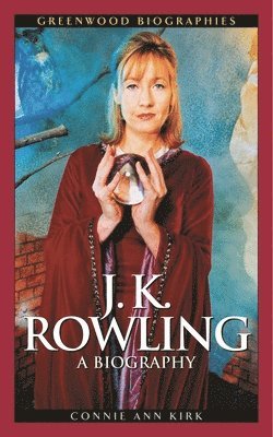 Connie Ann Kirk - J. K. Rowling, Inbunden
