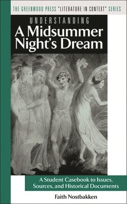 Understanding A Midsummer Night's Dream 1