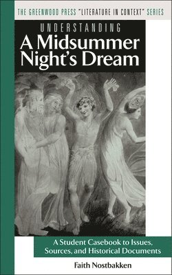 Understanding A Midsummer Night's Dream