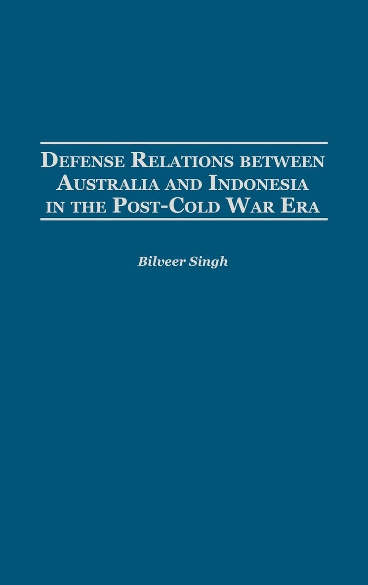 Defense Relations between Australia and Indonesia in the Post-Cold War Era 1