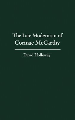 Late Modernism of Cormac McCarthy