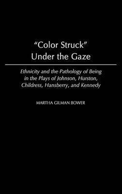 Color Struck Under the Gaze 1