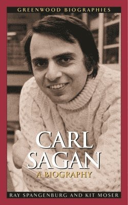 Ray Spangenburg, Kit Moser - Carl Sagan, Inbunden