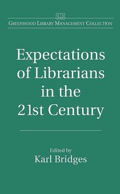 bokomslag Expectations of Librarians in the 21st Century