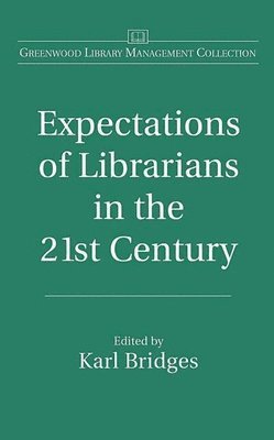 bokomslag Expectations of Librarians in the 21st Century