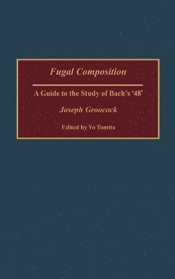 Dorene Groocock, Yo Tomita - Fugal Composition, Inbunden