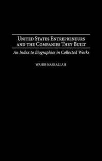 bokomslag United States Entrepreneurs and the Companies They Built