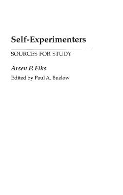 Paul A. Buelow - Self-Experimenters, Inbunden