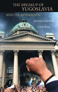 bokomslag Breakup of Yugoslavia and Its Aftermath