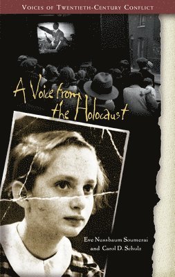 Eve Nussbaum Soumerai, Carol D. Schulz - Voice from the Holocaust, Inbunden