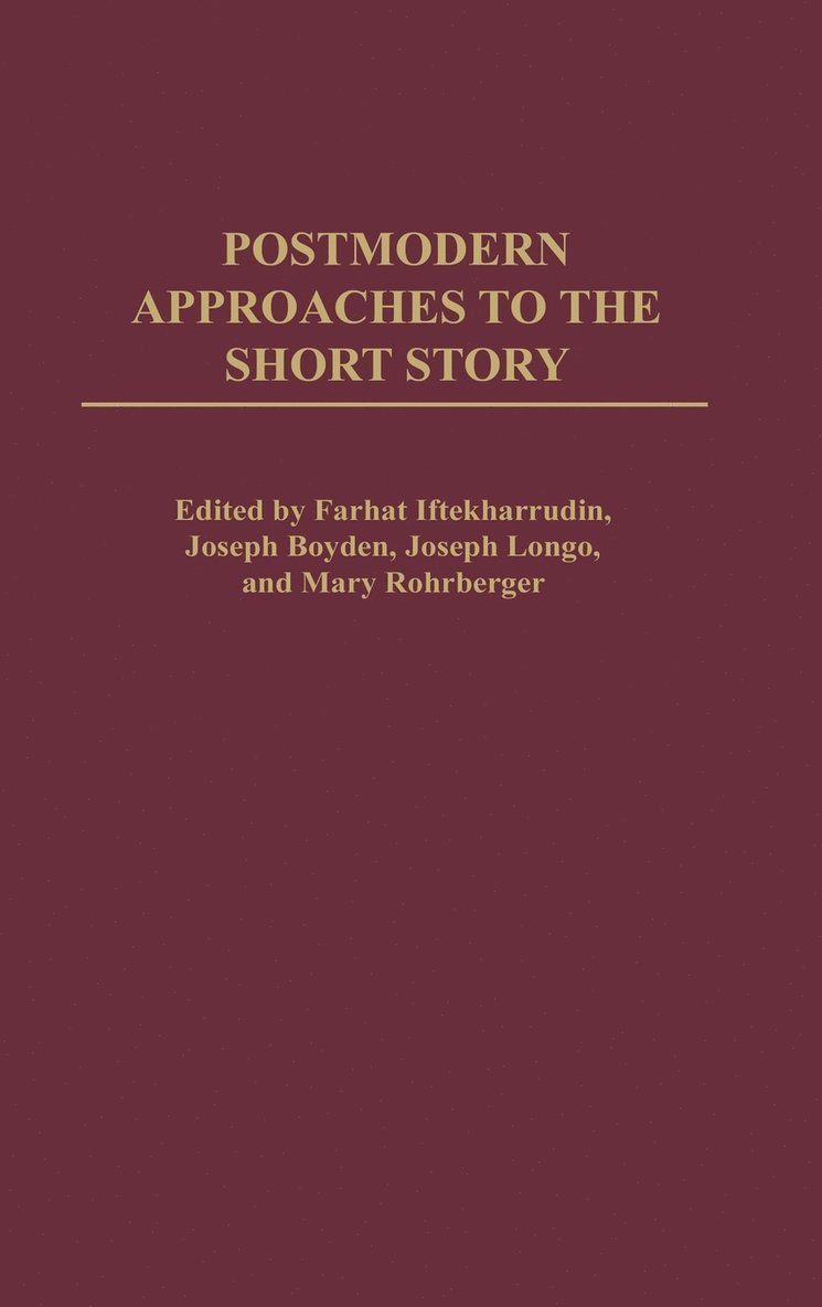 Postmodern Approaches to the Short Story 1