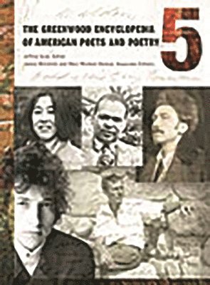 Greenwood Encyclopedia of American Poets and Poetry [5 volumes]