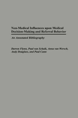 Non-Medical Influences upon Medical Decision-Making and Referral Behavior 1